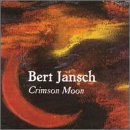 Bert Jansch - Crimson Moon