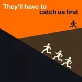 Various artists - They'll Have To Catch Us First