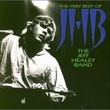Jeff Healey Band The - The Very Best Of The Jeff Healey Band