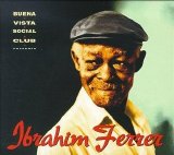 Buena Vista Social Club & Ibrahim Ferrer - Buena Vista Social Club Presents Ibrahim Ferrer