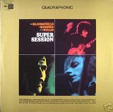 Bloomfield, Kooper, Stills - Super Session