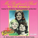 Angels, The - My Boyfriend's Back