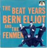 Bern Elliot and The Fenmen - The Beat Years