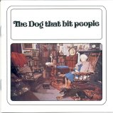 The Dog That Bit People - The Dog That Bit People