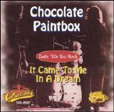 Chocolate Paintbox - It Came To Me In A Dream