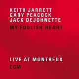 Keith Jarrett, Gary Peacock, Jack DeJohnette - My Foolish Heart - Live at Montreux 2001