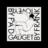 Fad Gadget By Frank Tovey - A Retrospective In Sound And Vision