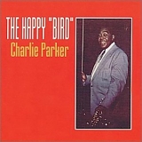 Charlie Parker - The Happy Bird