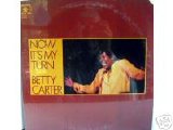 Betty Carter - Now It's My Turn