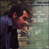 Art Farmer - Something You Got