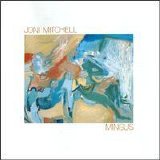 Joni Mitchell - Mingus