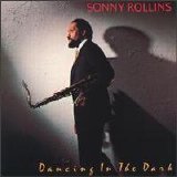 Sonny Rollins - Dancing in the Dark