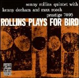 Sonny Rollins - Rollins Plays For Bird