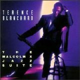 Terence Blanchard - The Malcolm X Jazz Suite