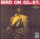 Charlie Parker - Bird On 52Nd Street