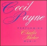 Cecil Payne - Performing Charlie Parker Music