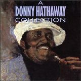 Donny Hathaway - A Donny Hathaway collection