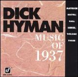 Dick Hyman - Music of 1937 - Live At Maybeck Recital Hall, Vol. 3