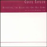 Cecil Taylor - Nefertiti, The Beautiful One Has Come (Disc 1)