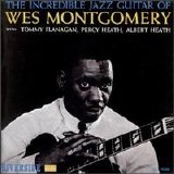 Wes Montgomery - The Incredible Jazz Guitar