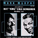 Mark Murphy - Mark Murphy Sings Nat's Choice: The Complete Nat King Cole Songbook, Vol. 1