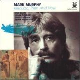 Mark Murphy - Mark Murphy/Kerouac, Then And Now