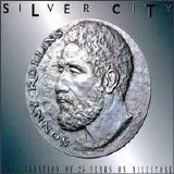 Sonny Rollins - Silver City: A Celebration Of 25 Years on Milestone (Disc 1 of 2)