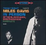 Miles Davis - In Person, Friday Night At The Blackhawk, San Francisco, Volume 1