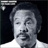 Johnny Griffin - The Man I Love