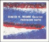 David S. Ware - The Freedom Suite - David S. Ware Quartet