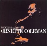 Ornette Coleman - Broken Shadows