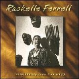 Rachelle Ferrell - Individuality (Can I Be Me?)