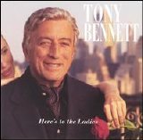 Tony Bennett - Here's to the Ladies