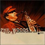 Phil Woods - The Rev and I