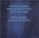 Chick Corea - Trio Music Live in Europe