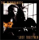 Rembrandts, The - Lost Together