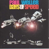 Paul Weller - Days Of Speed