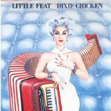 Little Feat - Dixie Chicken