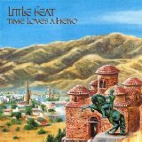 Little Feat - Time Loves a Hero