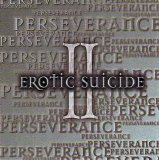 Erotic Suicide - II - Perseverance