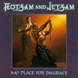 Flotsam And Jetsam - No Place For Disgrace