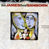 Bob James, David Sanborn - Double Vision