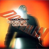 Lucky Peterson - Double Dealin