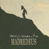 Madredeus - Movimento