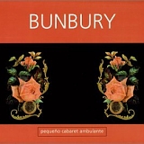 Bunbury - Pequeño Cabaret Ambulante