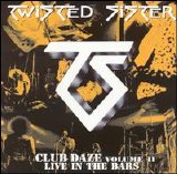 Twisted Sister - 2001 - Club Daze Vol II Live In The Bars