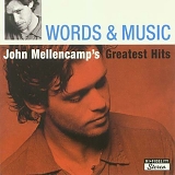 John Mellencamp - Words & Music: John Mellencamp's Greatest Hits