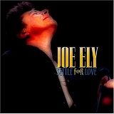 Joe Ely - Settle For Love