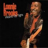 Lonnie Brooks - Wound Up Tight  [FLAC LP rip]