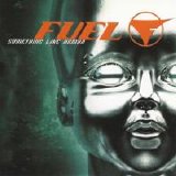 Fuel - Something Like Human